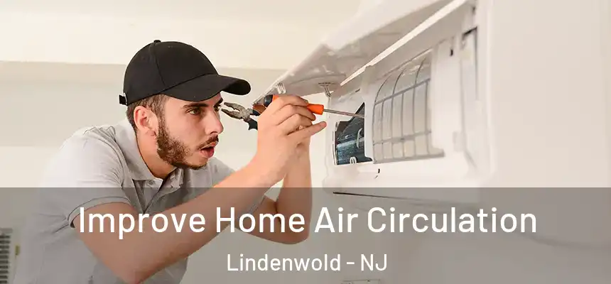  Improve Home Air Circulation Lindenwold - NJ