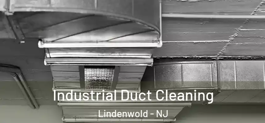 Industrial Duct Cleaning Lindenwold - NJ