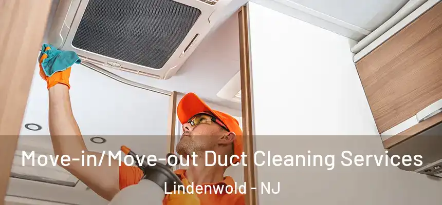  Move-in/Move-out Duct Cleaning Services Lindenwold - NJ